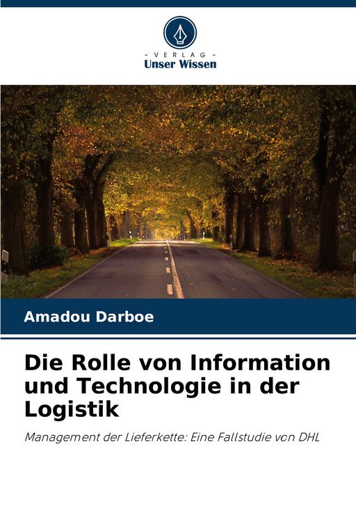 Produktbild: Die Rolle von Information und Technologie in der Logistik