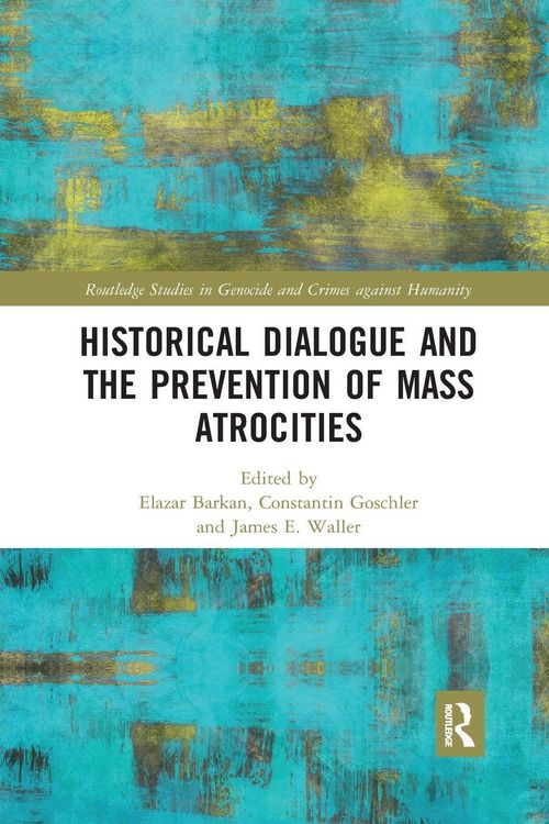 Produktbild: Historical Dialogue and the Prevention of Mass Atrocities