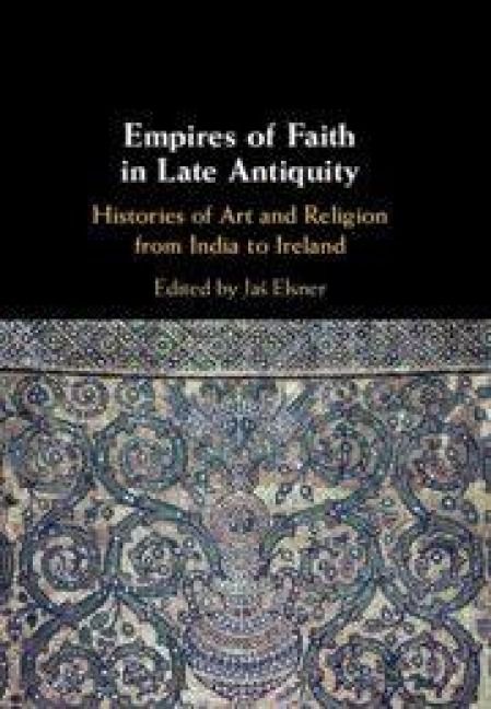 Produktbild: Empires of Faith in Late Antiquity