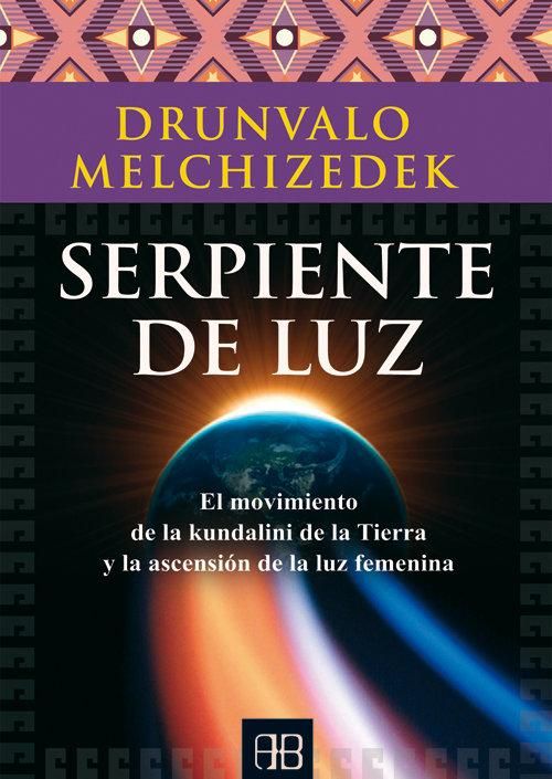 Produktbild: Serpiente de luz : el movimiento de la kundalini de la tierra y la ascensi&oacute;n de la luz femenina