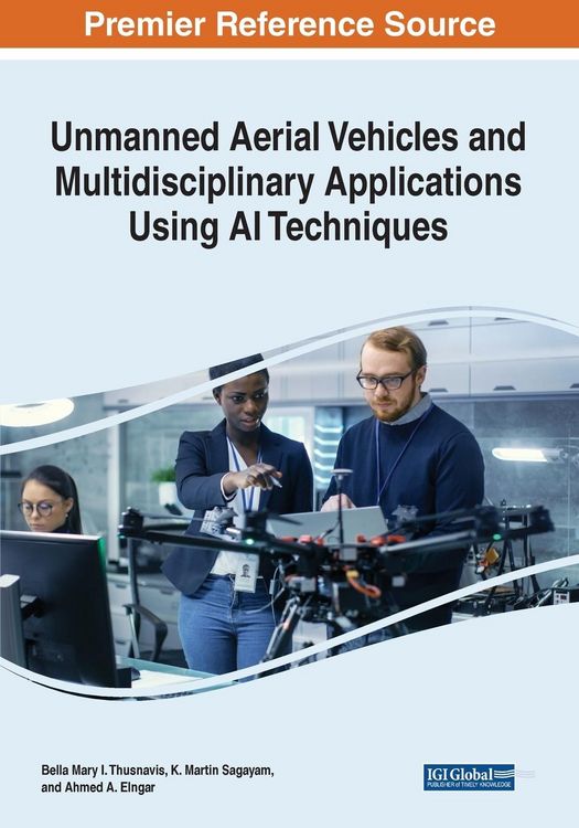 Produktbild: Unmanned Aerial Vehicles and Multidisciplinary Applications Using AI Techniques