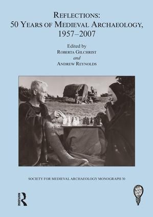 Produktbild: Reflections: 50 Years of Medieval Archaeology, 1957-2007: No. 30