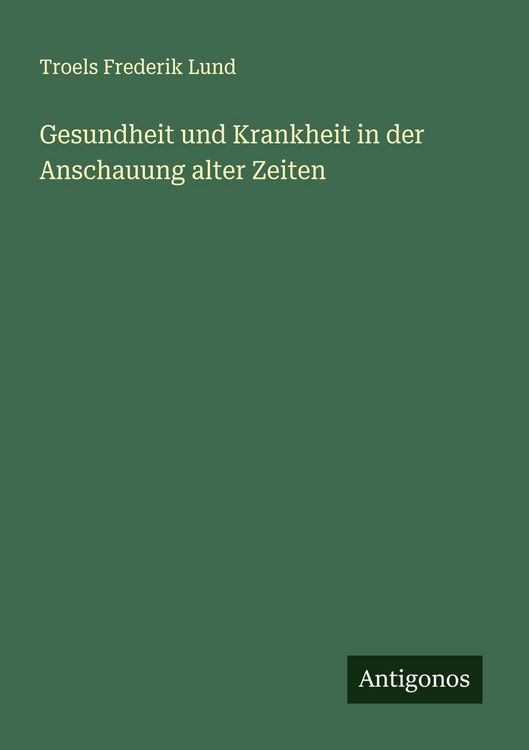 Produktbild: Gesundheit und Krankheit in der Anschauung alter Zeiten