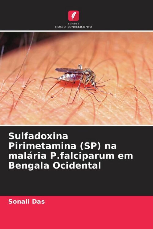 Produktbild: Sulfadoxina Pirimetamina (SP) na mal&aacute;ria P.falciparum em Bengala Ocidental