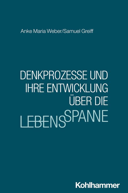 Produktbild: Denkprozesse und ihre Entwicklung &uuml;ber die Lebensspanne