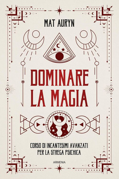 Produktbild: Dominare la magia. Corso di incantesimi avanzati per la strega psichica