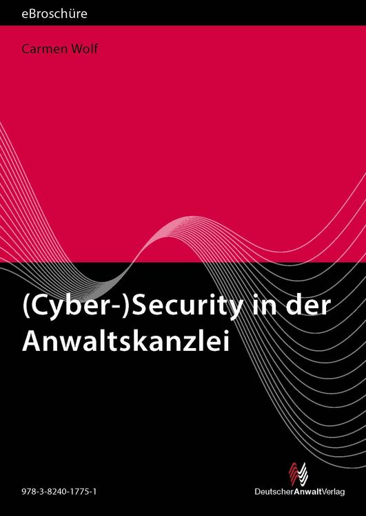 Produktbild: (Cyber-)Security in der Anwaltskanzlei- eBrosch&uuml;re (PDF)