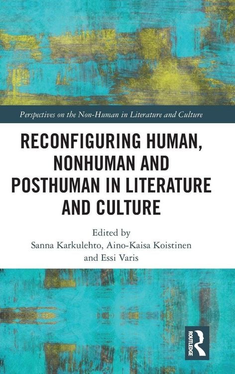 Produktbild: Reconfiguring Human, Nonhuman and Posthuman in Literature and Culture