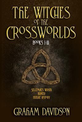 Produktbild: The Witches of the Crossworlds Books I - III