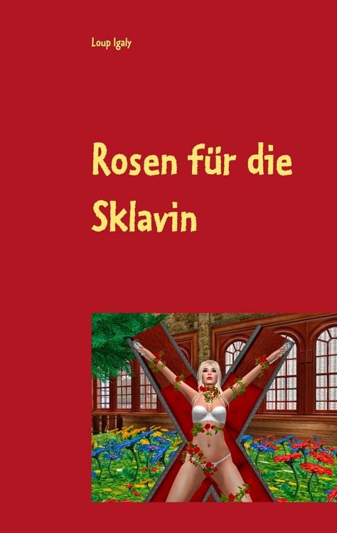 Produktbild: Rosen f&uuml;r die Sklavin