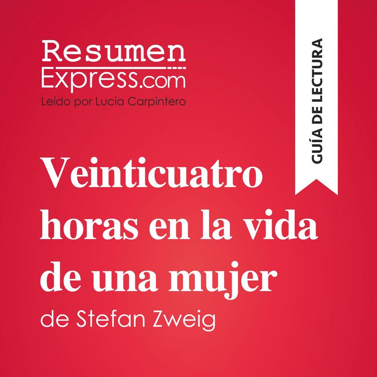Produktbild: Veinticuatro horas en la vida de una mujer de Stefan Zweig (Gu&iacute;a de lectura)