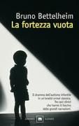Produktbild: La fortezza vuota. L'autismo infantile e la nascita del s&eacute;