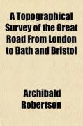 Produktbild: A Topographical Survey of the Great Road from London to Bath and Bristol