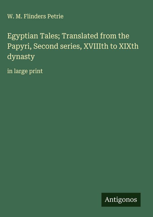 Produktbild: Egyptian Tales; Translated from the Papyri, Second series, XVIIIth to XIXth dynasty