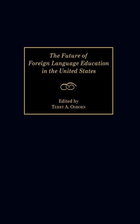 Produktbild: The Future of Foreign Language Education in the United States