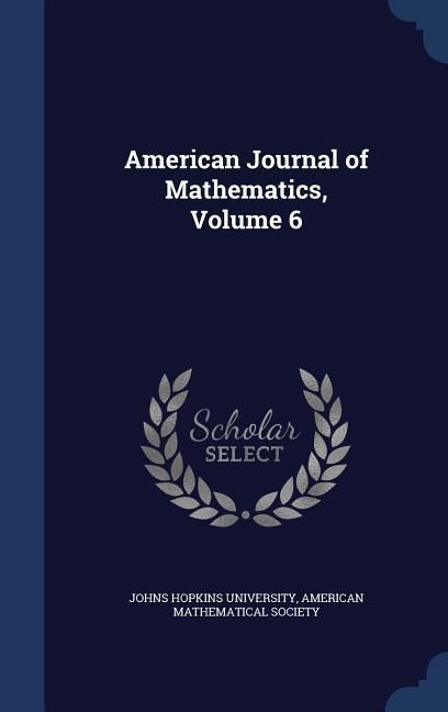 Produktbild: American Journal of Mathematics, Volume 6