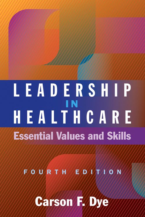 Produktbild: Leadership in Healthcare: Essential Values and Skills, Fourth Edition
