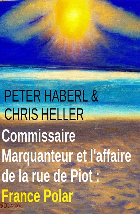 Produktbild: Commissaire Marquanteur et l'affaire de la rue de Piot : France Polar