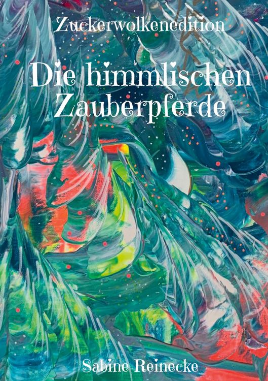 Produktbild: Die himmlischen Zauberpferde