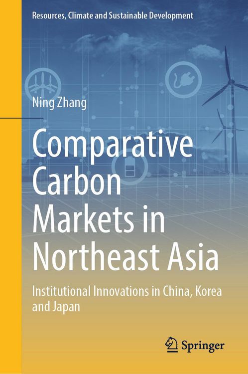 Produktbild: Comparative Carbon Markets in Northeast Asia