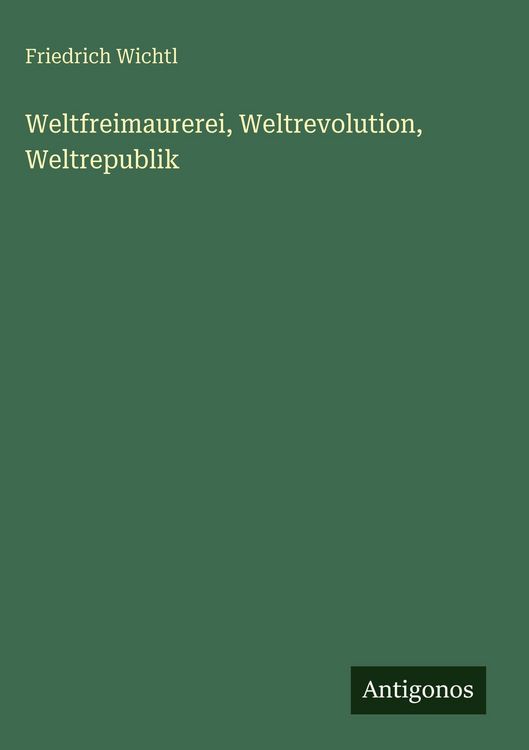 Produktbild: Weltfreimaurerei, Weltrevolution, Weltrepublik