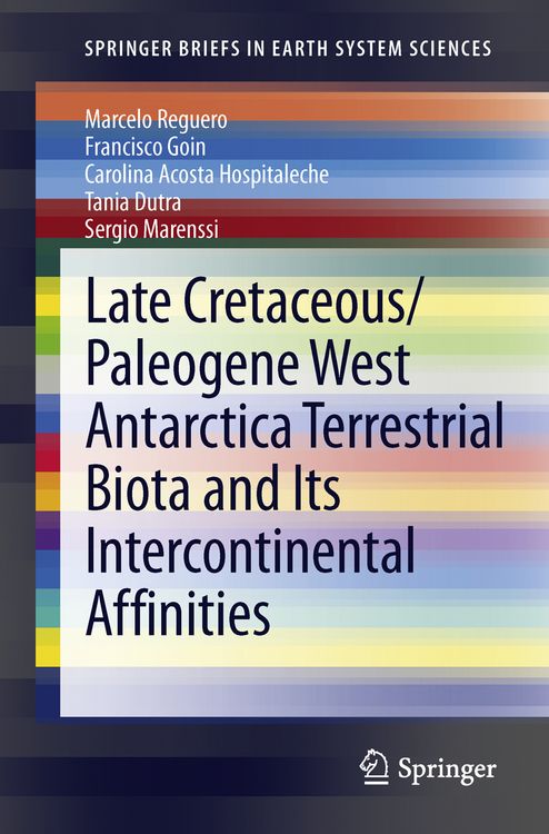 Produktbild: Late Cretaceous/Paleogene West Antarctica Terrestrial Biota and its Intercontinental Affinities