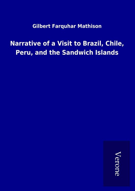 Produktbild: Narrative of a Visit to Brazil, Chile, Peru, and the Sandwich Islands