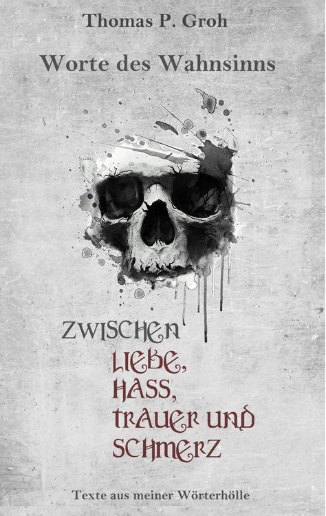 Produktbild: Zwischen Liebe, Hass, Trauer und Schmerz