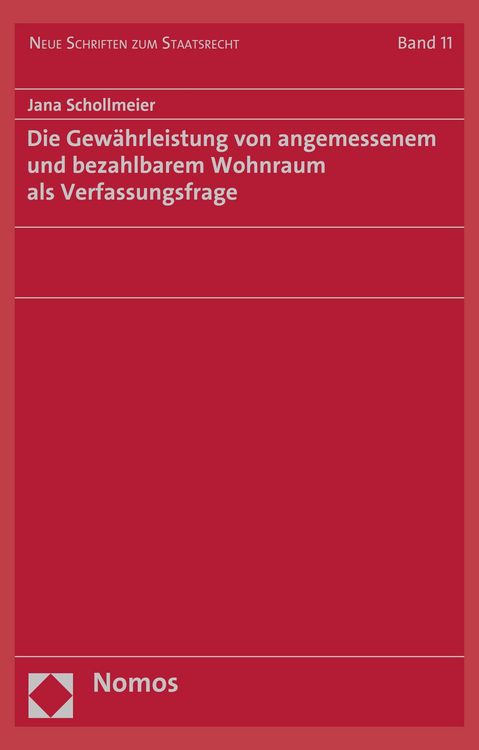 Produktbild: Die Gew&auml;hrleistung von angemessenem und bezahlbarem Wohnraum als Verfassungsfrage