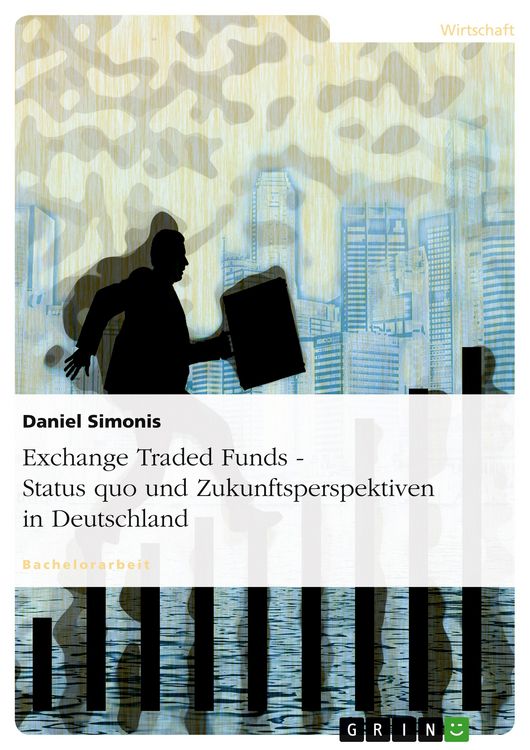 Produktbild: Exchange Traded Funds - Status quo und Zukunftsperspektiven in Deutschland