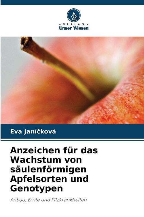 Produktbild: Anzeichen f&uuml;r das Wachstum von s&auml;ulenf&ouml;rmigen Apfelsorten und Genotypen