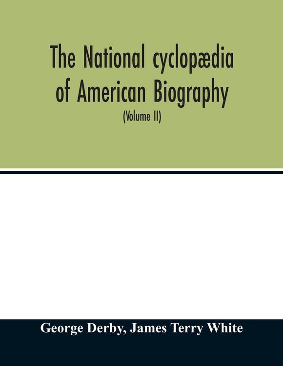 Produktbild: The National cyclop&aelig;dia of American biography