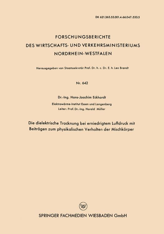 Produktbild: Die dielektrische Trocknung bei erniedrigtem Luftdruck mit Beitr&auml;gen zum physikalischen Verhalten der Mischk&ouml;rper