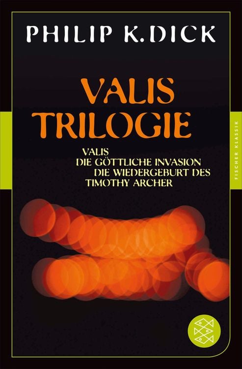 Produktbild: Valis-Trilogie. Valis, Die göttliche Invasion und Die Wiedergeburt des Timothy Archer