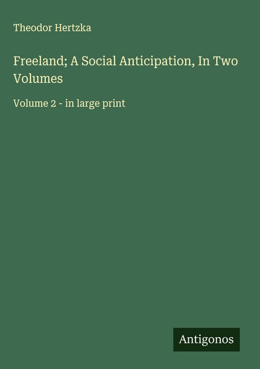 Produktbild: Freeland; A Social Anticipation, In Two Volumes