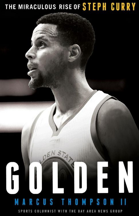Produktbild: Golden: The Miraculous Rise of Steph Curry