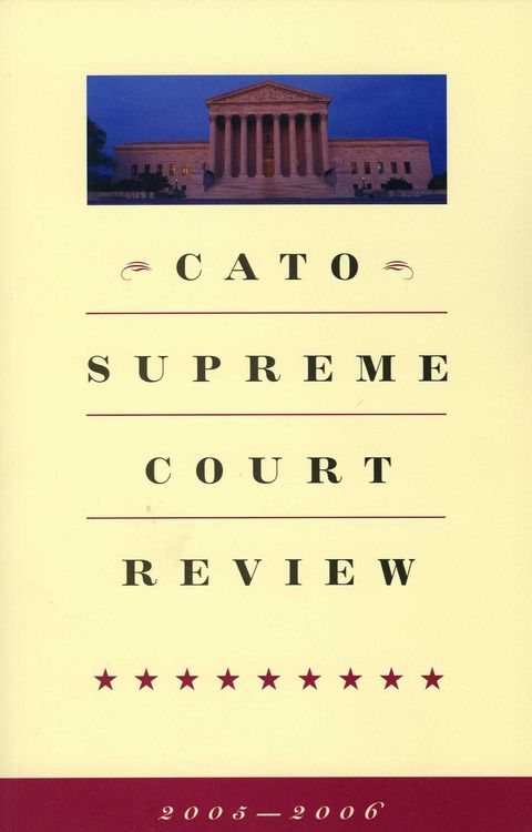 Produktbild: Cato Supreme Court Review, 2005-2006