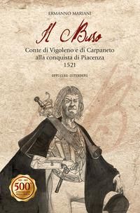 Produktbild: Il Buso. Conte di Carpaneto e Vigoleno alla conquista di Piacenza 1521