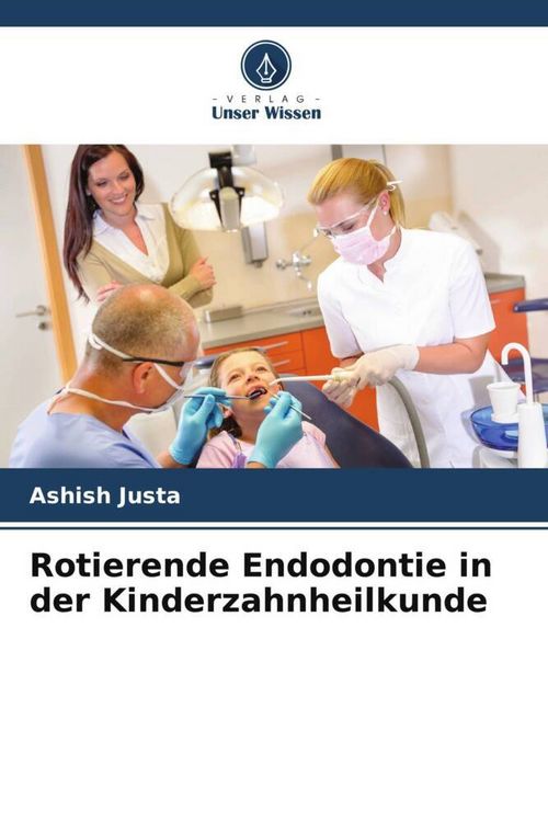 Produktbild: Rotierende Endodontie in der Kinderzahnheilkunde