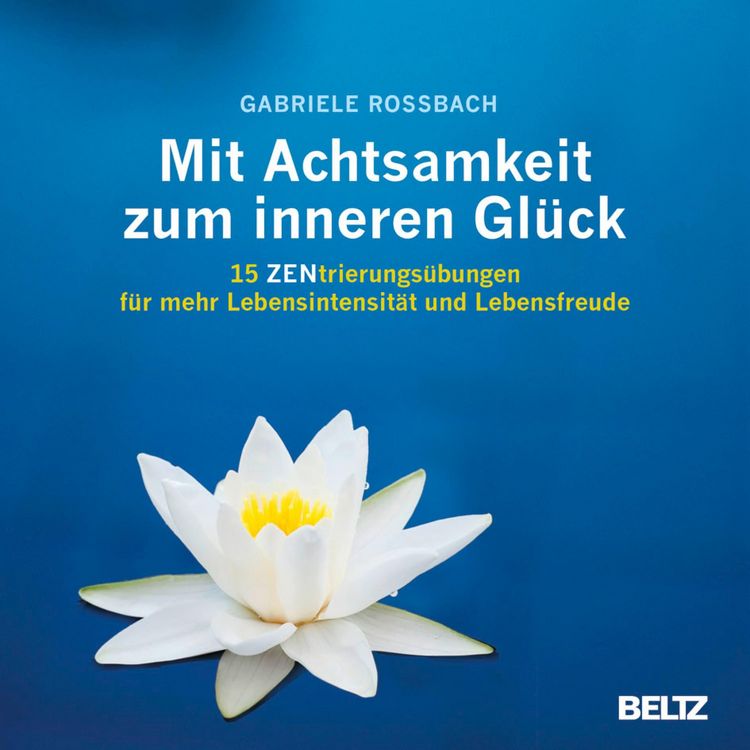 Produktbild: Mit Achtsamkeit zum inneren Gl&uuml;ck