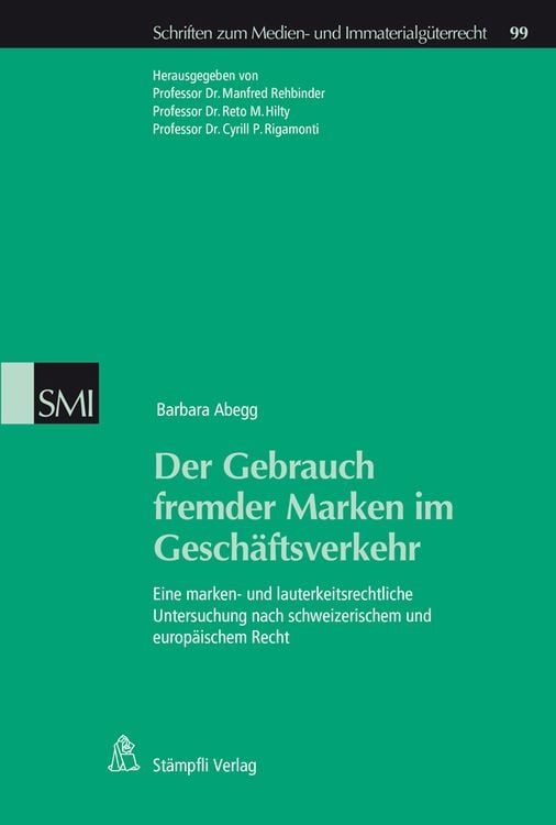 Bild vom Artikel Der Gebrauch fremder Marken im Geschäftsverkehr vom Autor Barbara Abegg