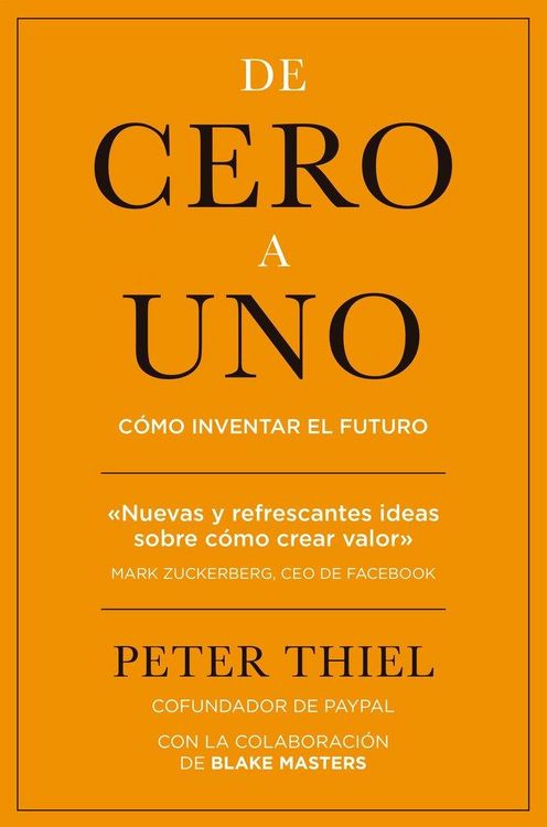 Produktbild: De cero a uno : c&oacute;mo inventar el futuro