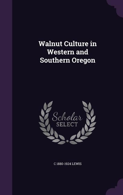 Produktbild: Walnut Culture in Western and Southern Oregon