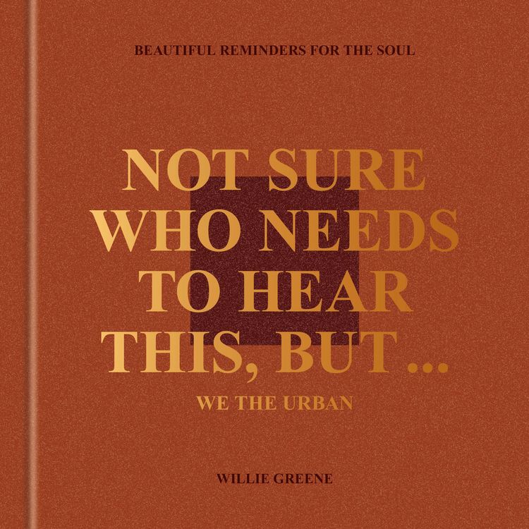 Produktbild: Not Sure Who Needs to Hear This, But . . . : WE THE URBAN