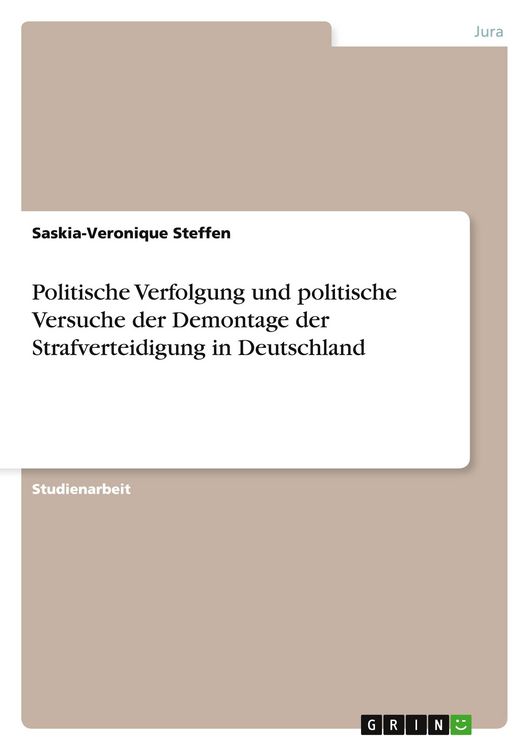 Produktbild: Politische Verfolgung und politische Versuche der Demontage der Strafverteidigung in Deutschland