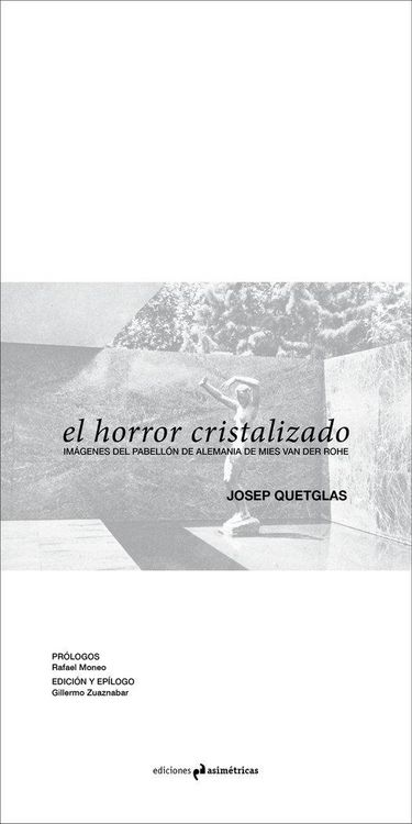Produktbild: El horror cristalizado : im&aacute;genes del pabell&oacute;n de Alemania de Mies van der Rohe