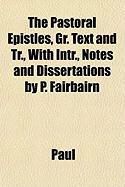 Produktbild: The Pastoral Epistles, Gr. Text and Tr., with Intr., Notes and Dissertations by P. Fairbairn