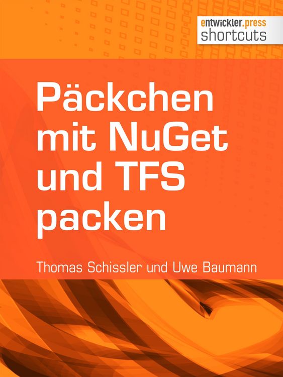 Produktbild: P&auml;ckchen mit NuGet und TFS packen