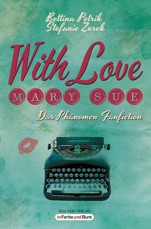 Produktbild: With Love, Mary Sue - Das Ph&auml;nomen Fanfiction