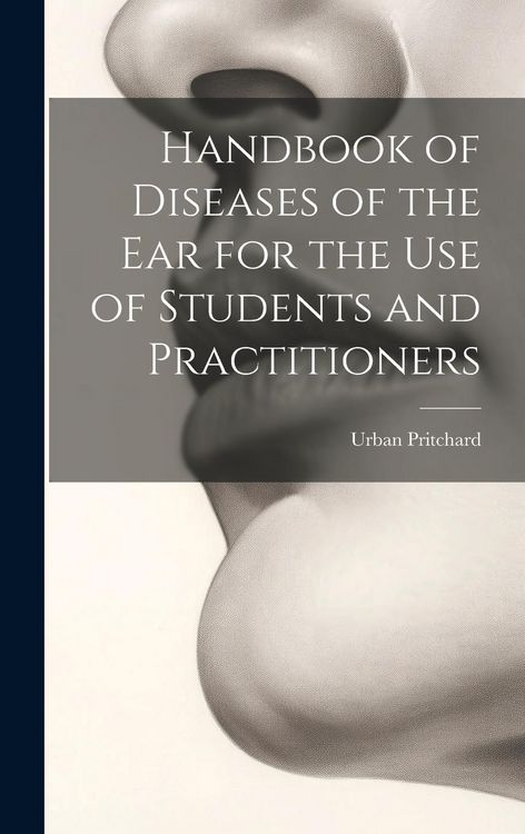 Produktbild: Handbook of Diseases of the Ear for the Use of Students and Practitioners